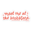 Meet Me At The Bookstore Decal Sticker