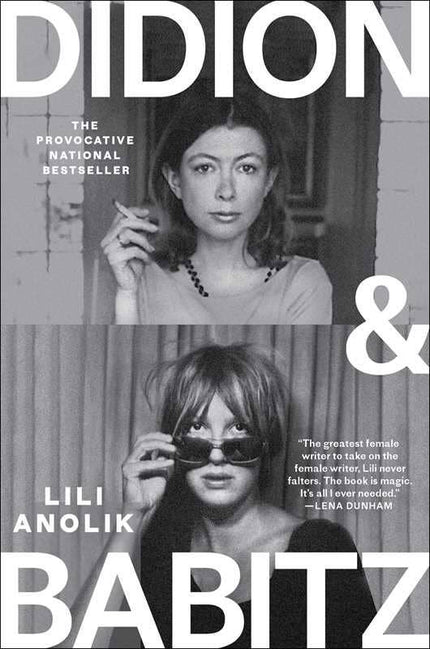 Didion and Babitz by Lili Anolik