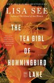 Tea Girl of Hummingbird Lane by Lisa See