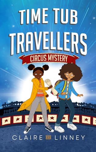 Time Tub Travellers: Circus Mystery