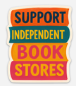 Support Independent Book Stores Sticker
