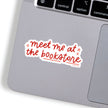 Meet Me At The Bookstore Decal Sticker