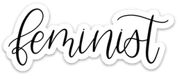 Feminist Quote Sticker, 4x1.5 in.