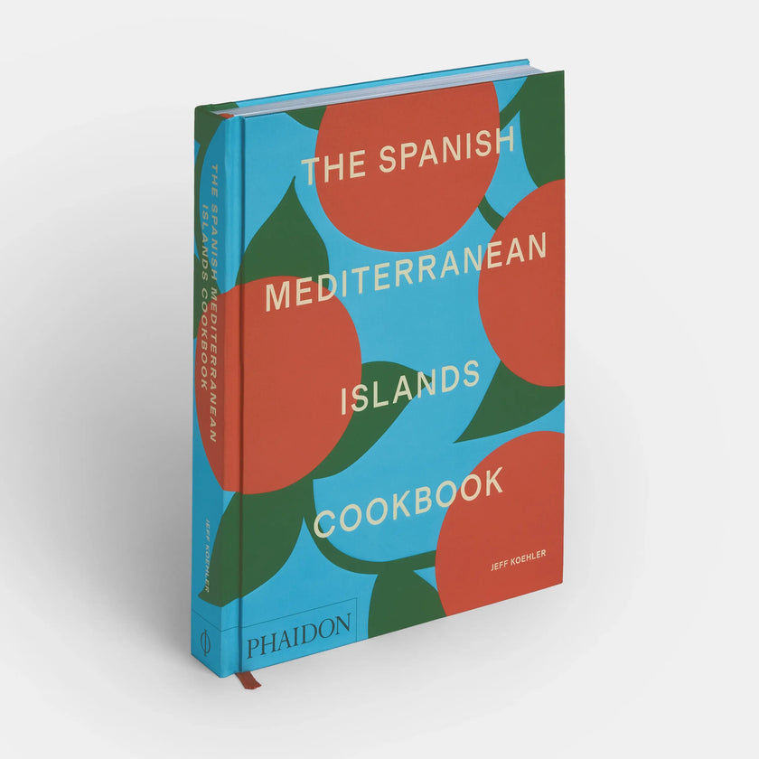 The Spanish Mediterranean Islands Cookbook