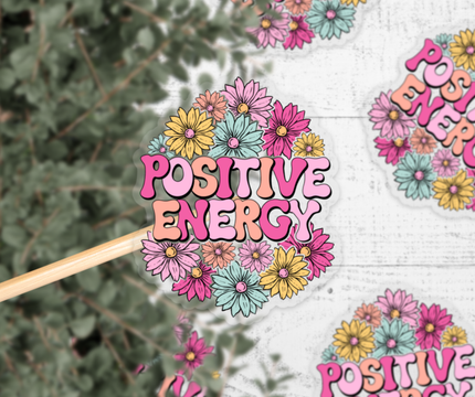 Positive Energy Clear Vinyl Sticker
