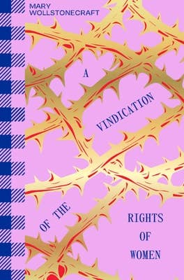 A Vindication Of The Rights Of Woman
