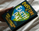 Every Day Is Earth Day by Harriet  Dyer