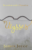Ulysses | James Joyce | Wordsworth Classics | Book