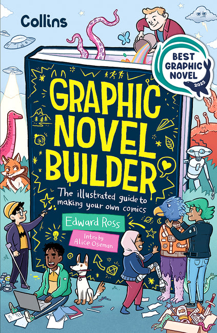Graphic Novel Builder: The Illustrated Guide to Making Your Own Comics