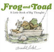Frog and Toad: A Little Book of Big Thoughts: From the Classic Animal Friendship and Adventure Series, Great for Growing Reading Skills and Early Lite