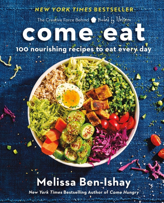 Come Eat: 100 Nourishing Recipes to Eat Every Day