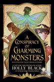 A Conspiracy of Charming Monsters: Illustrated Tales from Elfhame