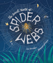 The Secret World of Spiderwebs