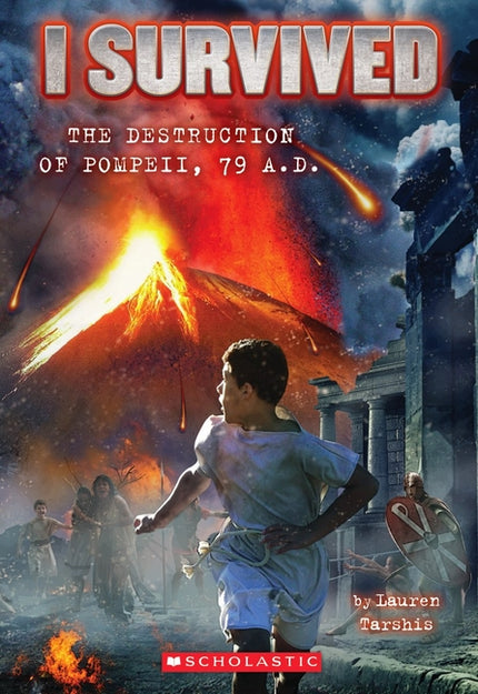 I Survived the Destruction of Pompeii, AD 79 (I Survived #10): Volume 10