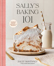 Sally's Baking 101: Foolproof Recipes from Easy to Advanced