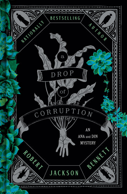A Drop of Corruption: An Ana and Din Mystery