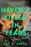 Haven't Killed in Years
