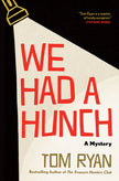 We Had a Hunch: A Mystery