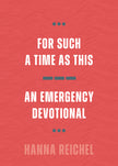 For Such a Time as This: An Emergency Devotional