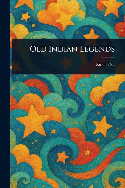 Old Indian Legends