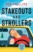 Stakeouts and Strollers: A Mystery