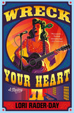 Wreck Your Heart: A Mystery
