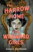 The Harrow Home for Wayward Girls