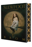Slewfoot: Deluxe Limited Edition