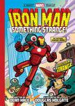Iron Man: Something Strange! (a Mighty Marvel Team-Up): An Original Graphic Novel
