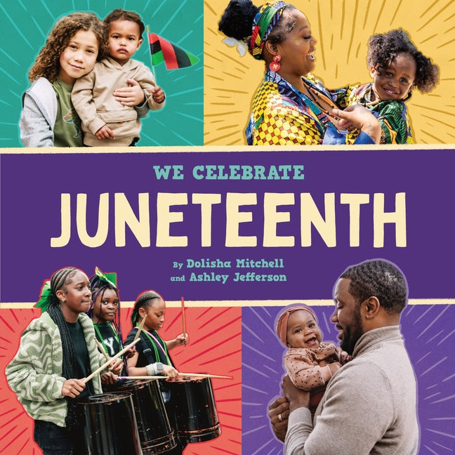 Juneteenth (a We Celebrate Book): A Board Book