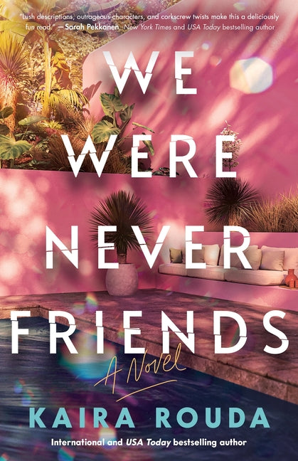 We Were Never Friends