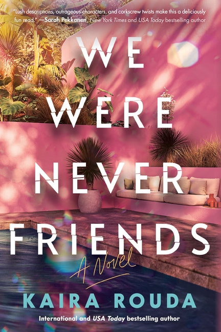 We Were Never Friends