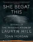 She Begat This: 20 Years of the Miseducation of Lauryn Hill