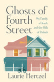 Ghosts of Fourth Street: My Family, a Death, and the Hills of Duluth