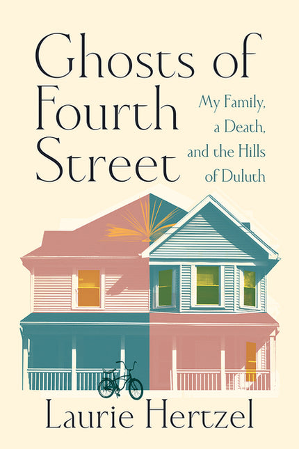 Ghosts of Fourth Street: My Family, a Death, and the Hills of Duluth
