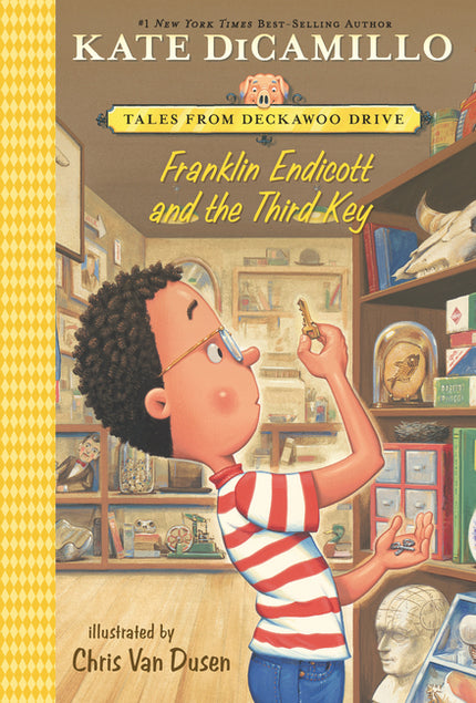 Franklin Endicott and the Third Key: Tales from Deckawoo Drive, Volume Six (an Early Chapter Book about Courage, Friendship, and Facing Your Fears - F