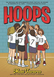Hoops: A Graphic Novel: (A Middle Grade Novel about Perseverance, Gender Equality, and Teamwork for Kids Ages 8-12 in Grades 3-7)