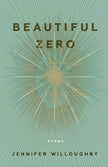 Beautiful Zero: Poems
