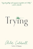 Trying: A Memoir