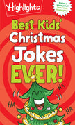 Best Kids' Christmas Jokes Ever!: Festive Collection of Santa Jokes, Reindeer Riddles and Christmas Laughs for a Ho-Larious Christmas-Themed Gift for