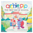 Archie and Pip First Day of School (Hardcover)