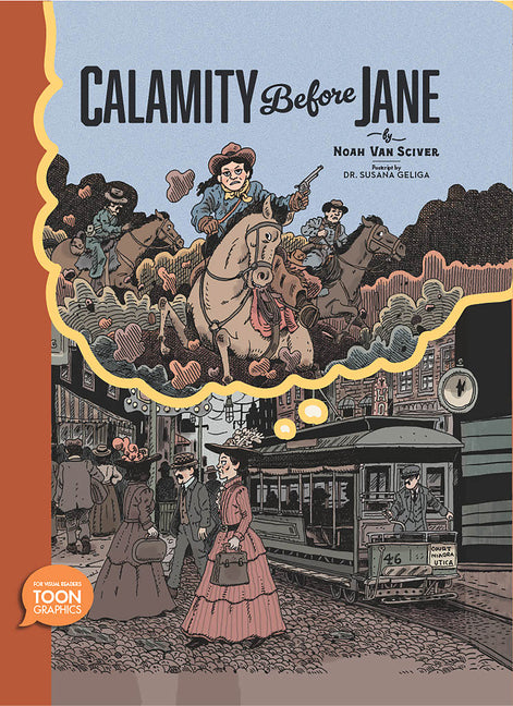 Calamity Before Jane: A Toon Graphic
