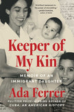 Keeper of My Kin: Memoir of an Immigrant Daughter