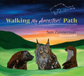 Walking My Ancestors' Path: A Collection of Paintings and Stories