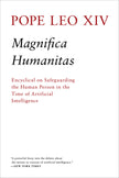 Magnifica Humanitas: Encyclical on Safeguarding the Human Person in the Time of Artificial Intelligence