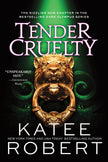 Tender Cruelty