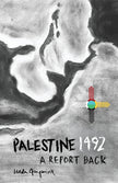 Palestine 1492: A Report Back