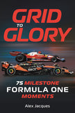 Grid to Glory: 75 Milestone Formula One Moments
