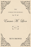 The Unselected Journals of Emma M. Lion: Vol. 6