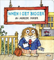 When I Get Bigger (Little Critter)